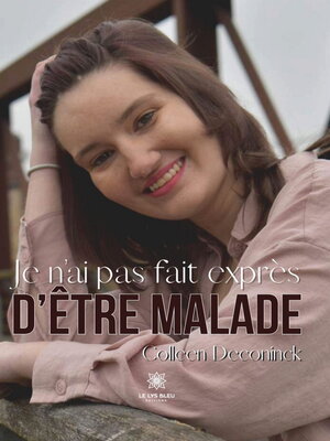 cover image of Je n'ai pas fait exprès d'être malade